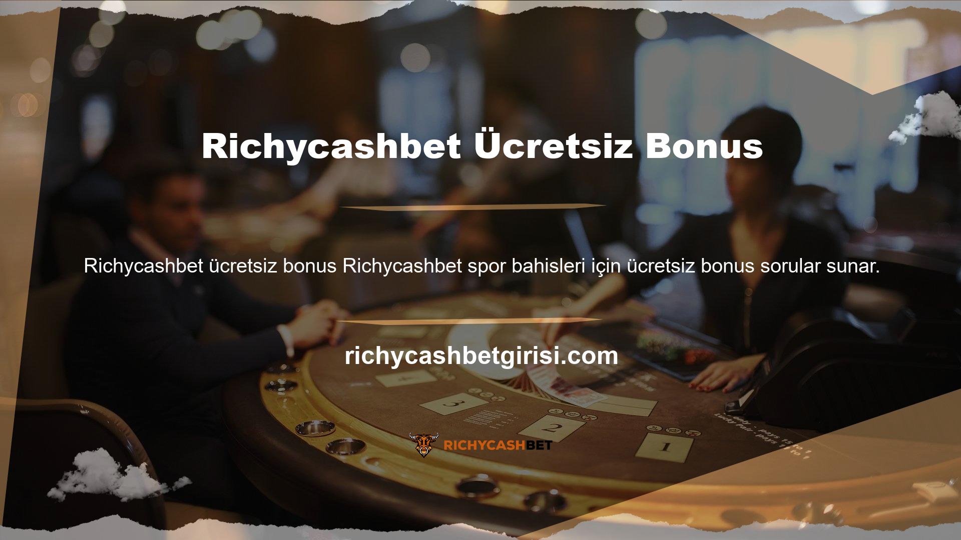 Spor bahis sitelerinde Richycashbet ücretsiz bonus soruları vardır